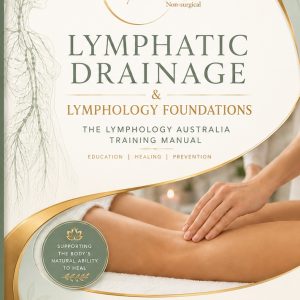 Lymphatic Drainage and Lymphology Foundation work Manual